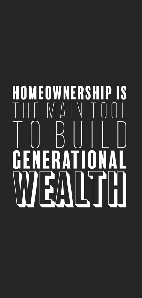 Homeownership matters. #home #homebuying #generationalwealth #mortgage #homeownership #naca #homebuyer #homeowner Manifesting Home Ownership, Homeownership Quotes, Home Ownership Quotes, Spoiler Quotes, Homeowner Quotes, Mortgage Quotes, Real Estate Marketing Plan, Generational Wealth, Digital Vision Board