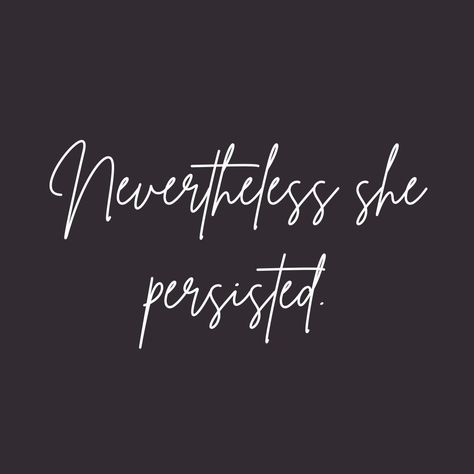 Nevertheless She Persisted . . . . . #quote #motivation #motivationalquotes #quotes #handwriting #affirmation #words #wordsofwisdom #mindsset #mindovermatter #successful Nevertheless Quotes, Affirmation Words, She Persisted, Nevertheless She Persisted, Quote Motivation, Mind Over Matter, Handwriting, Words Of Wisdom, Affirmations