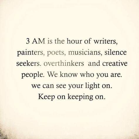 Keep on keeping on Hippie Quotes, Hippie Life, Middle Of The Night, 3 Am, Creative Mind, Know Who You Are, Creative People, What’s Going On, Beautiful Words