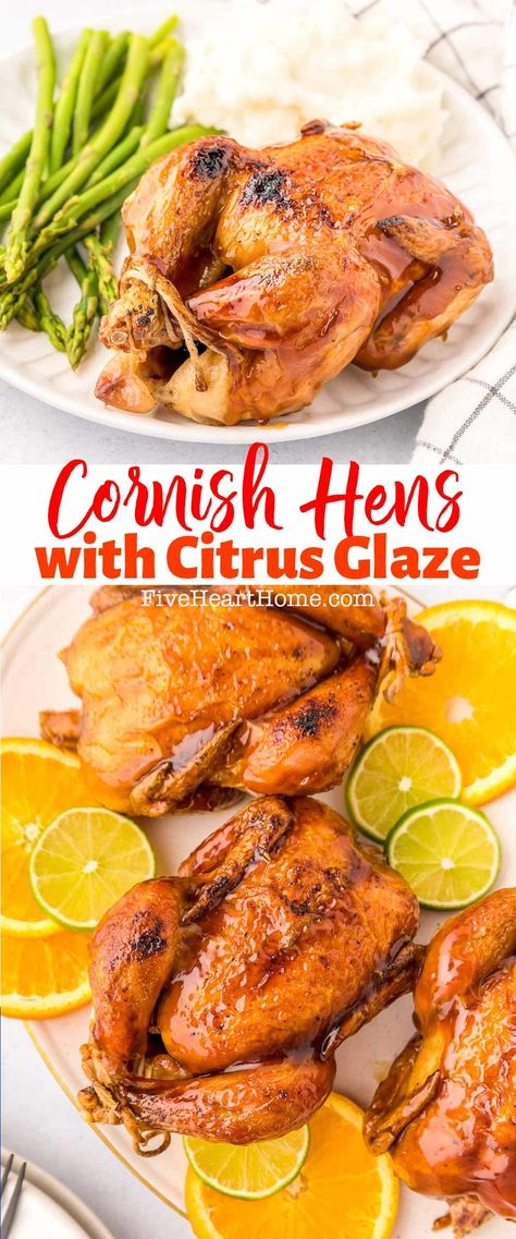 Cornish Hens with Citrus Glaze ~ this Cornish hen recipe is an easy yet impressive dinner featuring roasted Cornish hens in a sweet-and-savory citrus glaze bursting with flavors of fresh orange and lime. Serve each guest their own beautiful and delicious Cornish hen for a special holiday meal! | FiveHeartHome.com Orange Cornish Hen Recipe, Cornish Hen Recipe Baked Easy, Cornish Hen Recipe Roasted, Cornish Hen Recipe Baked, Glazed Cornish Hen Recipe, Fried Cornish Hens, Smoked Cornish Hens, Hen Recipes, Cornish Game Hen Recipes