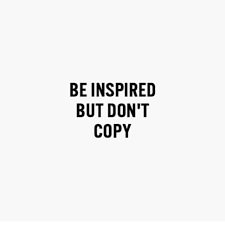 Don't Be Afraid to Copy Others to Find Your Own Original Voice.  #BeInspired #Competing #StandOut Dont Copy Others Be Yourself, Copying Quotes Copycat, Youtuber Quotes Inspirational, Don’t Copy Me Quotes, When They Copy You Quotes, Do Not Copy Me Quotes, Quote For Copycat, They Can Copy You Quotes, Copying Others Quotes