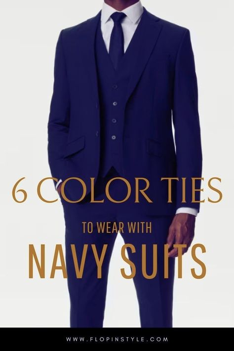 Unlock the secrets to pairing ties with navy suits with our comprehensive guide. Explore fashion color combinations that elevate dark navy suits and enhance your style. From traditional navy blue to modern hues, find the perfect tie for every man's suit. Learn more at flopinstyle.com Groomsmen In Navy Suits, Navy Blue Suit Tie Combination, Navy Blue Suit Men Color Combinations, Navy Blue Suit Combinations, Navy Suit And Tie, Navy Suit Style, Blue Suit Tie, Fashion Color Combinations, Dark Navy Blue Suit