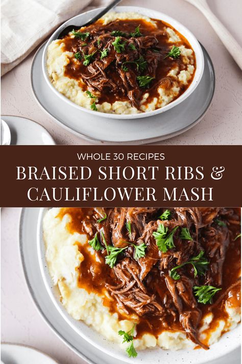 Short Ribs Healthy, Whole 30 Mashed Cauliflower, Whole 30 Beef Short Ribs, Low Carb Short Ribs, Healthy Braised Short Ribs, Whole 30 Short Ribs, Healthy Short Ribs Recipe, Cute Fall Snacks, Paleo Short Ribs