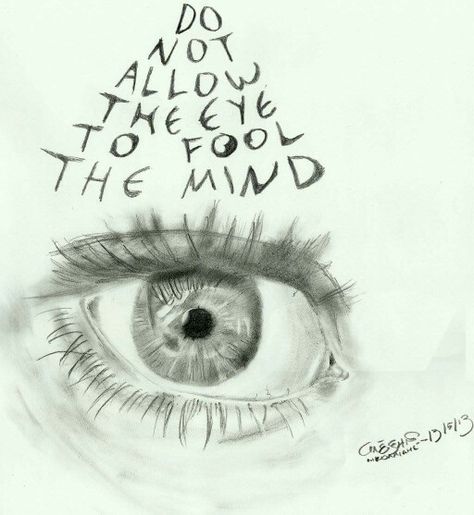 Do NOT allow the eye to fool the mind! Break Up, Narcissism, The Fool, Many People, The Mind, The Eye, Mindfulness, Tattoos