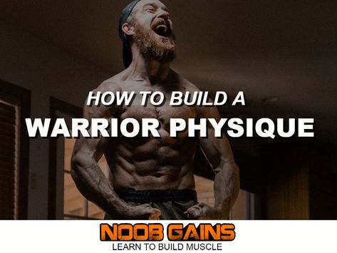 9 Steps to Build a Warrior Physique Body Type Warrior Physique, Muscular Warrior, Warrior Training, Warrior Workout, Healthy Mind, Build Muscle, Easy Step, Mind Body, Self Improvement