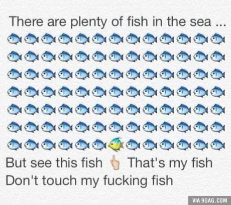 Plenty of fish in the sea Fish In The Sea Quotes, The Sea Quotes, Fish Chart, Sea Quotes, Aries And Libra, Fish In The Sea, Leo And Sagittarius, Plenty Of Fish, Dont Touch