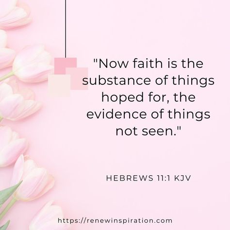 Hebrews 11:1 KJV Hebrews 11 1, Faith Is The Substance, Hebrews 11, Healthy Boundaries, Bible Prayers, Spiritual Inspiration, Christian Faith, Boundaries, To Create