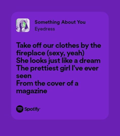 Something About You Eyedress, Spotify Lyrics, Something About You, Everything Is Awesome, Music Quotes, Music Lyrics, Song Lyrics, Songs, Collage