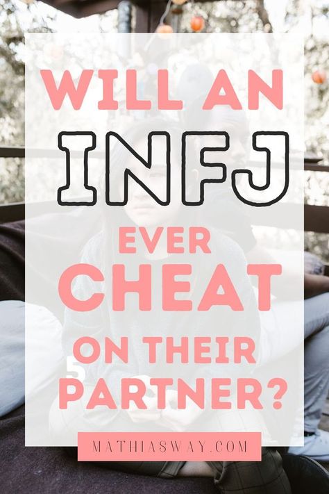 Despite having one of the highest morals in MBTI, can an INFJ cheat on their partners? If yes, then why? Here's a take on INFJ cheaters, and also a take on how they respond when an INFJ is cheated on. Infj Relationships Match, Dating An Infj Woman, Info And Infj Relationship, Infj Match Relationships, Infj Partner, Infj Match, Infj Boyfriend, Infj And Entp, Infj Relationships