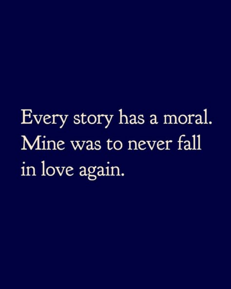 Betrayal In Love, Never Fall In Love Quotes, Never Love Again Quotes, Never Falling In Love Again, Unlucky In Love Quotes, Never Again Quotes, Brokenhearted Quotes, Love Again Quotes, Never Fall In Love Again