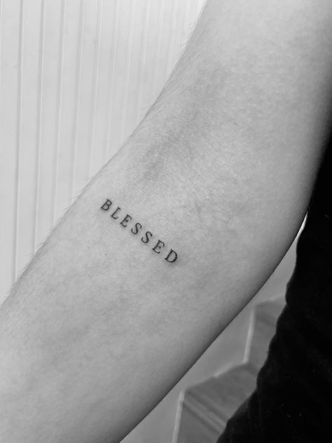 Blessed Shoulder Tattoo, Blessed Tattoo Ideas, Blessed Tattoo, Blessed Tattoos, New Tattoo, Small Tattoo, Tattoos Ideas, Forearm Tattoo, Tattoo Inspo