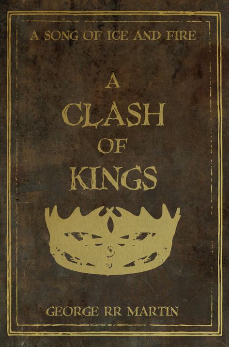 A Clash Of Kings, George R R Martin, Cover Inspiration, George Rr Martin, Song Of Ice And Fire, Kings Game, King Book, Ice And Fire, Hack Online