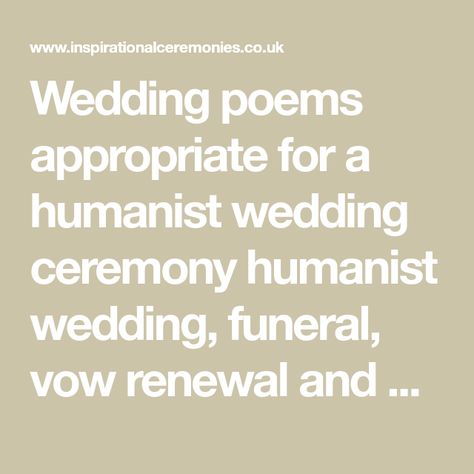 Humanist Wedding, Humanist Wedding Ceremony, Ceremony Readings, Words Of Appreciation, Wedding Poems, Face Change, Forgive And Forget, Religious Wedding, Religious Ceremony