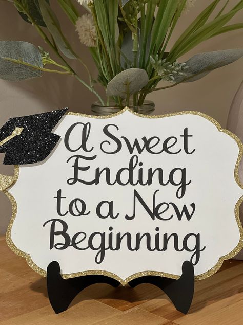 A sweet ending to a new beginning sign - Graduation Table Candy Buffet Sign - Candy Table Sign -  SIZE 7x5 Graduation Party Desserts Table, Graduation Welcome Table, Grade 7 Graduation Ideas, Graduation Sweets Table, Candy Table Ideas For Graduation, Graduation Food Table Display, Graduation Party Food On A Budget, Graduation Treats Ideas, Graduation Cake Table Ideas