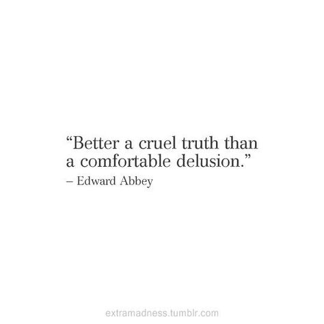 Edward Abbey, A Quote, Poetry Quotes, Note To Self, Relatable Quotes, Beautiful Words, True Quotes, Cool Words, Words Quotes