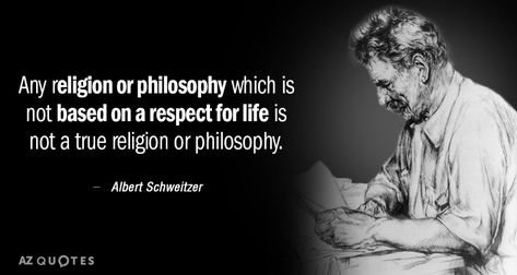 Albert Schweitzer quote: Any religion or philosophy which is not based on a... Old School Quotes, Respect Pictures, Albert Schweitzer Quotes, Life Partner Quote, Opinion Quotes, Osho Quotes On Life, Partner Quotes, Self Respect Quotes, Respect Life