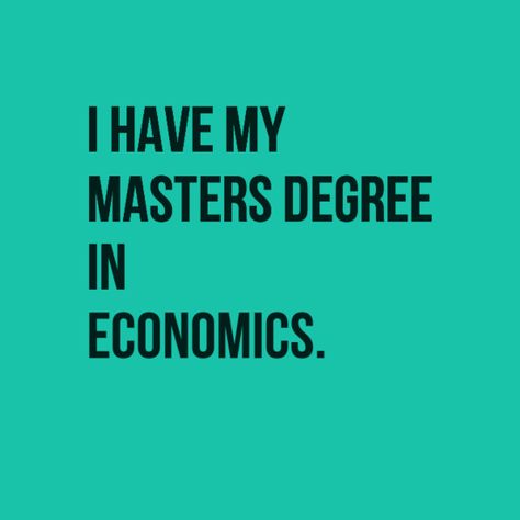 Economics Career Aesthetic, Masters Degree Quotes Funny, Master Degree Aesthetic, Masters Degree Aesthetic, Economics Humor, Romanticing School, Economics Aesthetic, Eco Aesthetic, Degree Quotes