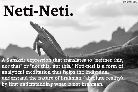 "What is #NetiNeti?" #yoga #sanskrit #meditation #brahman Yoga Sanskrit Quotes, Awaken Quotes, Vedanta Quotes, Kundalini Tantra, Swami Chinmayananda, Yoga Sanskrit, Shiva Meditation, Advaita Vedanta, Sanskrit Quotes