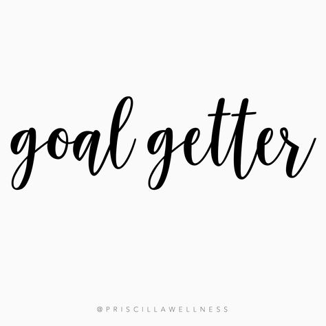 Goal Getter Mondays  www.priscillawellness.com Goals Word Image, Goal Getter Quotes, Goals Word, Becoming A Realtor, Vision Board Pics, 2024 Wishlist, Success Principles, Goal Getter, Vision Board Photos