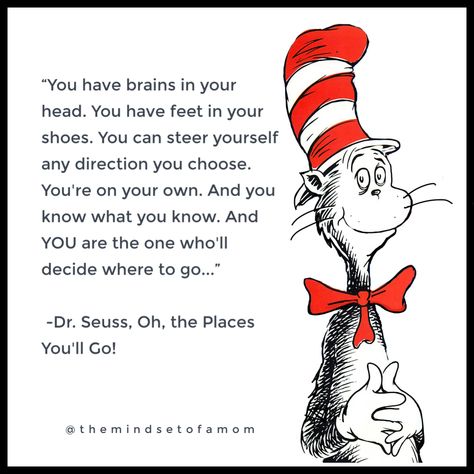 10 Dr. Seuss Quotes to Live By #drseuss #drseussquotes #inspirationalquotes #quotesforkids #happybirthdaydrseuss #readacrossamericaday #quotes #encouragingquotes #lifequotes #familyquotes Quotes From Childrens Books, Dr. Seuss, Dr Seuss Quotes, The Cat In The Hat, Seuss Quotes, Graduation Quotes, Dr Suess, Quilt Labels, Cat In The Hat