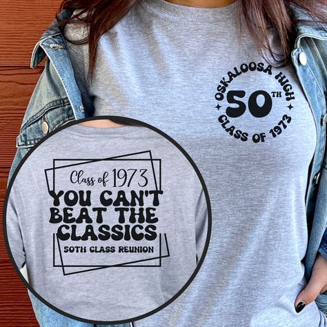 Custom Class Reunion T-shirt, 50th year High 50th School Reunion Ideas, Class Shirt Ideas High Schools, Alumni Shirts, Class Of 1973, Reunion Tshirt Design, 50th Class Reunion, School Reunion Decorations, Class Reunion Planning, High School Class Reunion