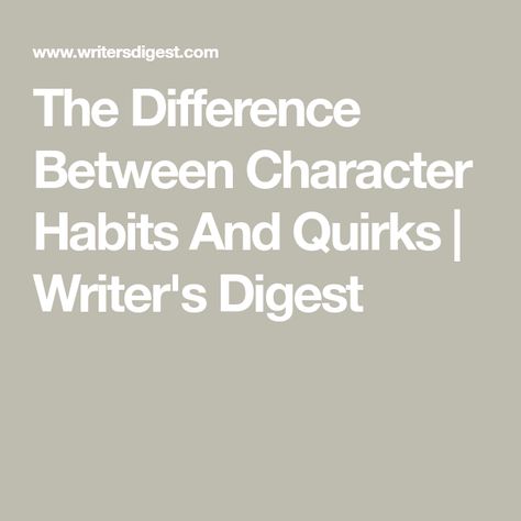 List Of Habits For Characters, Habits For Characters, Character Habits, Character Quirks, Scene Writing Prompts, Dictionary Meaning, Scene Writing, Writing Fiction, List Of Characters