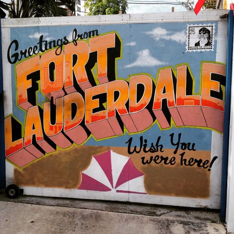 Cool #mural in Fort Lauderdale. #Florida #travel #sign #poster Fort Lauderdale Florida Aesthetic, 21st Sign, Good Apartment, Florida Fort Lauderdale, Formal Cooler Ideas, Broward County Florida, Formal Cooler, Ft Lauderdale Florida, Weddings Beach