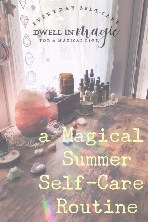 6 ways to create a summer full of magic, self-love and joy #dwellinmagic #summerselfcare #selfcareideas #sacredselfcare #summermagic Witches Self Care, Empathic Witch, Summer Self Care Ideas, Pagan Self Care, Witchy Evening Routine, Beauty Rituals Witchcraft, Self Care Rituals Witch, Self Love Bath Ritual Witchcraft, Summer Selfcare