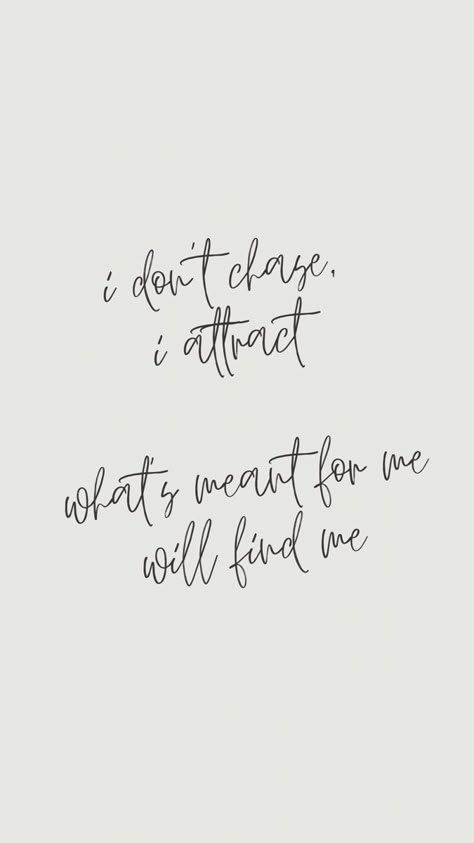 Dont Chase I Attract, Word Affirmation Aesthetic, What Is Meant For Me Quotes, Phone Affirmation Wallpaper, Manifest Love Wallpaper Iphone, I Manifest What I Want Wallpaper, What's Meant For Me Will Find Me, Affirmation Journal Aesthetic, Iphone Background With Quotes