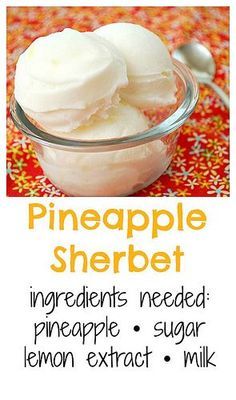 Pineapple Sherbert, Pineapple Sherbet, Sherbet Recipes, Cuisinart Ice Cream, Sorbet Ice Cream, Ice Cream Maker Recipes, Homemade Ice Cream Recipes, Sorbet Recipes, Ice Cream Popsicles