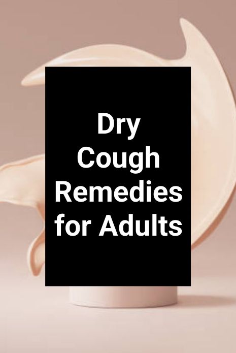 Dry Cough Remedies for Adults Natural Dry Cough Remedies For Adults, Natural Remedies For Dry Cough, Cold And Cough Remedy For Adults, Dry Cough Remedies For Adults Home, Natural Cough Remedies For Adults, Dry Cough Remedies For Adults, Remedy For Dry Cough, Cough Remedies For Adults, Dry Cough Remedies