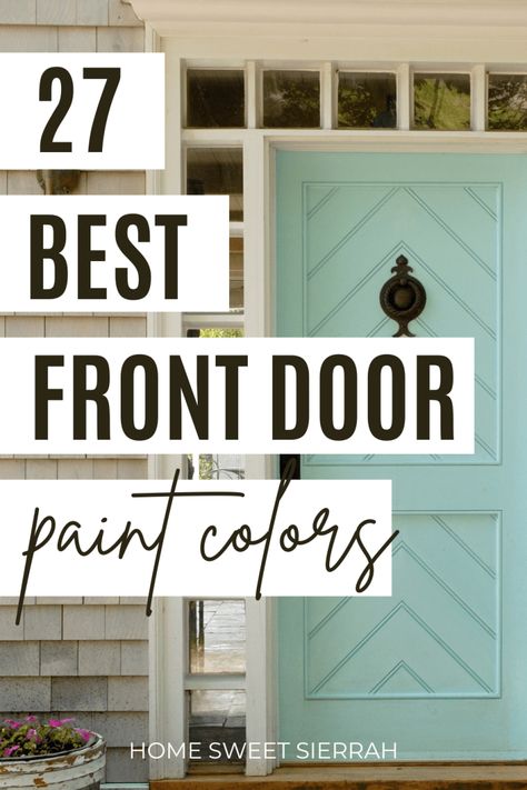 Front Door Paint Colors: A Simple Guide to Enhance Curb Appeal - homesweetsierrah.com Fun Exterior Door Colors, Ivory House Exterior Color Schemes, Trending Exterior Paint Colors For House, Sw Sea Salt Front Door, Popular Front Door Colors 2024, Front Door Colors With White House, Front Door Colors With Tan House, Trending House Colors Exterior, Painting Front Door