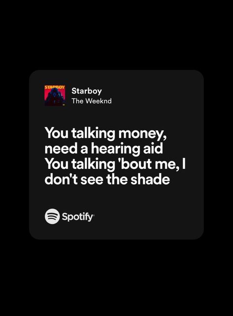 The Weekend Starboy Spotify, Theweeknd Lyric, Starboy Spotify Lyrics, The Weeknd Songs Spotify, The Weekend Quotes Lyrics, Starboy The Weeknd Lyrics, The Weekend Song Lyrics, Starboy Song, The Weeknd Spotify Lyrics