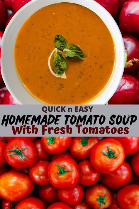 homemade tomato soup, homemade tomato soup with fresh tomatoes, vegan tomato soup, homemade tomato soup with canned tomatoes, fresh tomatoes, canned tomatoes Homemade Creamy Tomato Soup, Tomato Soup With Fresh Tomatoes, Crockpot Tomato Soup, Recipe With Fresh Tomatoes, Easy Homemade Tomato Soup, Quick Tomato Soup, Tomato Soup Healthy, Creamy Tomato Soup Recipe, Easy Tomato Soup Recipe