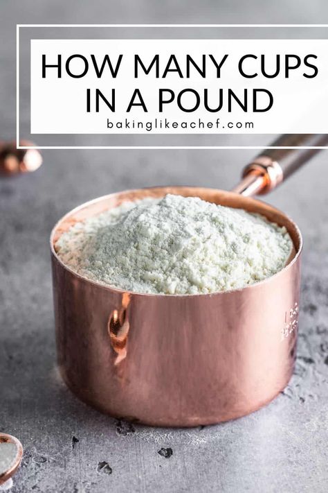 There are 2 cups in a pound. Learn how many cups in a pound for the most common cooking and baking ingredients and enjoy this easy and quick pounds to cups (lb to c) conversions chart. | www.bakinglikeachef.com Pounds To Cups Conversion, How Many Cups In A Pound, Conversions Chart, Baking Conversion Chart, Baking Conversions, Baking Basics, Types Of Flour, Buckwheat Flour, Pastry Flour