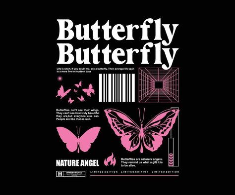 Futuristic Butterfly, Butterfly Sayings, Girly Graphic Design, Butterfly Tshirt, Girly Graphics, Screen Printed Shirts, Pink Ipad, Butterfly Quotes, Pop Art Drawing