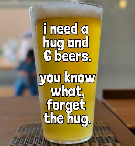 beer gets me. Beer Meme, Beer Memes, Beer Quotes, Hilarious Stuff, Beer Humor, Bar Art, Best Beer, Home Brewing, Drinking Tea