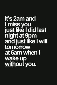 Life choices... make the right one so the 2nd one dont hurt so damn bad!!!!!! Missing Someone Quotes, Missing You Quotes For Him, I Miss You Quotes, Missing You Quotes, 2 Am, Can't Stop Won't Stop, Marriage Tips, Cute Love Quotes, Crush Quotes