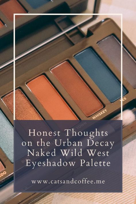 Urban Decay Eyeshadow Palette Review | Honest Thoughts on the Naked Wild West Eyeshadow Palette Urban Decay Wild West Palette Looks, Urban Decay Wild West, Urban Decay Eyeshadow Palette, Cats Coffee, Eyeshadow Set, Beauty Routine Tips, Urban Decay Eyeshadow