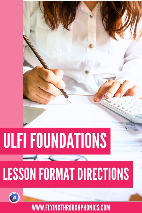 The image shows a woman wearing a white button up shirt holding a pencil above a piece of paper or desk calendar. There is a keyboard to her left and it looks like she is planning. The title reads, "UFLI Foundations: Lesson Format Directions." The email where this blog can be found is www.flyingthroughphonics.com Ufli Foundations Organization, Ufli Foundations 2nd Grade, Ufli Foundations First Grade, Ufli Foundations Kindergarten, Ufli Foundations, Phonics Instruction, Phonics Lessons, Tier 1, Reading Fluency