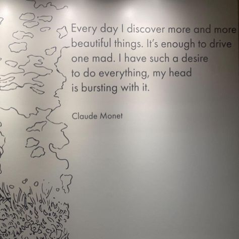 [𝑺𝒂𝒗𝒆 & 𝑭𝒐𝒍𝒍𝒐𝒘]~♡´･ᴗ･`♡ Monet Quote Art, Art Museum Quotes, Monet Tattoo, Aesthetic Art Quotes, Monet Quote, Claude Monet Quotes, Museum Quotes, Monet Quotes, Gray Cottage