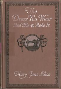 ‎All Sewn Up : Millinery, Dressmaking, Clothing and Costume - Collection - UWDC - UW-Madison Libraries Vintage Sewing Books, Dress Making Patterns, Sewing Book, Couture Vintage, Pattern Drafting, Sewing Tools, Recipes Food, Free Sewing, Pattern Books