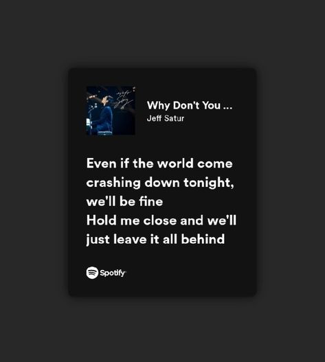 Why Don't You Stay-Jeff Satur Jeff Satur Song Lyrics, Why Dont You Stay Jeff Satur, Why Don't You Stay Jeff Satur, Jeff Satur Song, Jeff Satur Quotes, Jeff Satur Lyrics, Weeknd Songs, Stay Lyrics, The Weeknd Songs