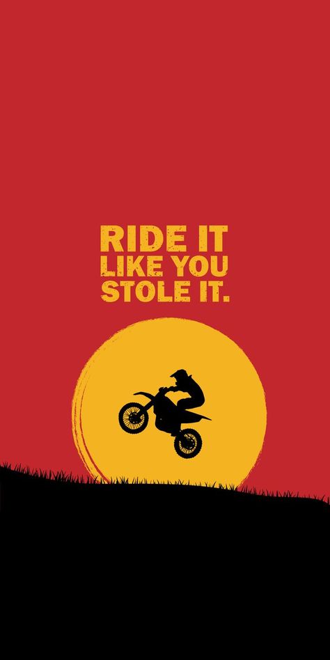 Ride it like you stole it wallpaper Ride It Like You Stole It Quote, Motorcycle Art Wallpaper, Ride Wallpapers, Moto Wallpaper, Motivation Stickers, Cats In Ancient Egypt, It Wallpaper, Rick And Morty Image, Retro Games Wallpaper