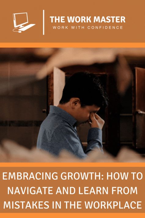 Embracing Growth: How to Navigate and Learn from Mistakes in the Workplace  #theworkmaster #mistakes #job Making Mistakes At Work, Mistakes At Work, Time Management Plan, Learn From Mistakes, Healthy Coping Skills, Work Tips, Give Directions, Work Routine, Professional Goals