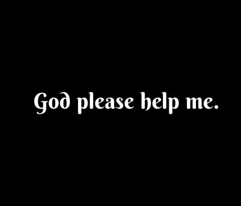 God please help me
God please protect me
God please give me strength 
God please guide me.


God Quotes 
Help Quotes 
Broken Quotes 
Strength Quotes 
Please Quotes 
Life Quotes 
Problems Quotes 
Love Quotes. God Please Give Me Strength, Please Quotes, God Gives Me Strength Quotes, Prayer For Difficult Times, God Please Help Me, Save Me Quotes, Help Me God, Find Myself Quotes, Give Me Strength Quotes