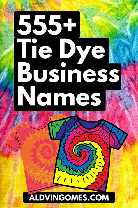 Tie Dye business names, Tie Dye business name ideas How To Start A Tie Dye Business, Tie Dye Business, Cute Business Names, Tie Die Shirts, Shop Name Ideas, Cool Name, Business Name Ideas, Diy Dye, Temporary Hair Dye