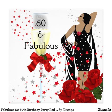 Fabulous 60 60th Birthday Party Red Roses White Card Fabulous Roses Champagne 60th 60 Birthday Party Retro Diva Art deco Red White Black Invitation Birthday Party. Customize with your own details. Matching RSVP available. 50th Birthday Wishes, 20th Birthday Party, 50th Birthday Party Invitations, Elegant Birthday Party, Girl Birthday Party Invitations, 60th Birthday Invitations, 50th Birthday Invitations, Happy 60th Birthday, Elegant Birthday