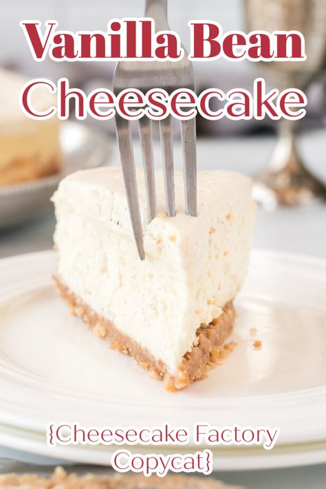 Cheesecake Factory Vanilla Bean Cheesecake, Keto Vanilla Bean Cheesecake, Best Vanilla Cheesecake Recipe, Cheesecake Factory Vanilla Bean Recipe, Vanilla Bean Cheesecake Factory Copycat, Vanilla Bean Desserts, Vanilla Bean Cheesecake Recipes, Cheesecake Factory Copycat Recipes Cheesecake, Cheesecake Factory Copycat Cheesecake