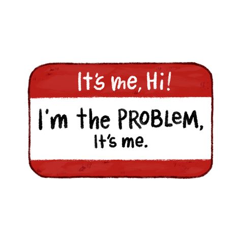 Taylor Swift Its Me Hi, Maybe Im Problem, Taylor Swift Inspired Stickers, Taylor Swift Sticker Ideas, Its Me Hi Im Problem Its Me, Taylor Swift Notebook Cover, Im Out, Stickers Aesthetic Taylor Swift, Taylor Swift Words